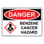 OSHA DANGER Benzene Cancer Hazard Sign With GHS Symbol ODE-27831