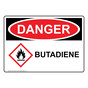 OSHA DANGER Butadiene Sign With GHS Symbol ODE-38139
