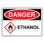 OSHA DANGER Ethanol Sign With GHS Symbol ODE-38517