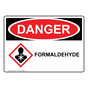 OSHA DANGER Formaldehyde Sign With GHS Symbol ODE-38565