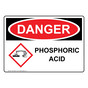 OSHA DANGER Phosphoric Acid Sign With GHS Symbol ODE-38639