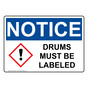 OSHA NOTICE Drums Must Be Labeled Sign With GHS Symbol ONE-27845