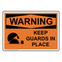 OSHA WARNING Keep Guards In Place Sign With Symbol OWE-4080