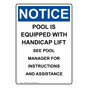 Portrait OSHA NOTICE Pool Is Equipped With Accessible Lift Sign ONEP-16953