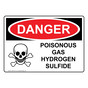 OSHA DANGER Poisonous Gas Hydrogen Sulfide With Symbol Sign With Symbol ODE-5310