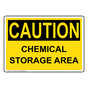 OSHA CAUTION Chemical Storage Area Sign OCE-31644