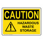 OSHA CAUTION Hazardous Waste Storage Sign With Symbol OCE-3580
