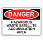 OSHA DANGER Hazardous Waste Satellite Accumulation Area Sign ODE-30038