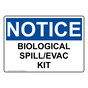OSHA NOTICE Biological Spill/Evac Kit Sign ONE-31629
