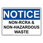 OSHA NOTICE Non-RCRA & Non-Hazardous Waste Sign ONE-31665