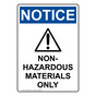 Portrait OSHA NOTICE Non-Hazardous Materials Only Sign With Symbol ONEP-4960