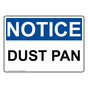 OSHA NOTICE Dust Pan Sign ONE-30546