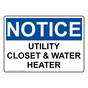 OSHA NOTICE Utility Closet & Water Heater Sign ONE-30583