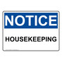 OSHA NOTICE Housekeeping Sign ONE-30602