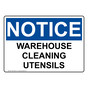 OSHA NOTICE Warehouse Cleaning Utensils Sign ONE-32943