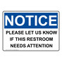 OSHA NOTICE Please Let Us Know If This Restroom Needs Sign ONE-37044
