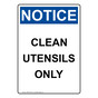 Portrait OSHA NOTICE Clean Utensils Only Sign ONEP-27562
