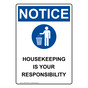 Portrait OSHA NOTICE Housekeeping Is Your Responsibility Sign With Symbol ONEP-30603