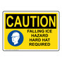 OSHA CAUTION FALLING ICE HAZARD HARD HAT REQUIRED Sign with Symbol OCE-50017