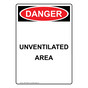 Portrait OSHA DANGER Unventilated Area Sign ODEP-39009