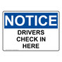 OSHA NOTICE Drivers Check In Here Sign ONE-31803