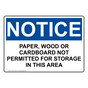 OSHA NOTICE Paper, Wood Or Cardboard Not Permitted For Sign ONE-31884