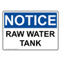 OSHA NOTICE Raw Water Tank Sign ONE-31900