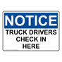 OSHA NOTICE Truck Drivers Check In Here Sign ONE-31917
