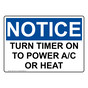 OSHA NOTICE Turn Timer On To Power A/C Or Heat Sign ONE-31921