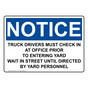 OSHA NOTICE Truck Drivers Must Check In At Office Prior Sign ONE-32330