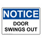 OSHA NOTICE Door Swings Out Sign ONE-35548