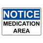 OSHA NOTICE Medication Area Sign ONE-37312