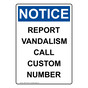 Portrait OSHA NOTICE Report Vandalism Call Custom Number Sign ONEP-31929