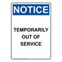 Portrait OSHA NOTICE Temporarily Out Of Service Sign ONEP-32077