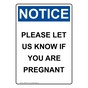 Portrait OSHA NOTICE Please Let Us Know If You Are Pregnant Sign ONEP-32217