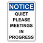 Portrait OSHA NOTICE Quiet Please Meetings In Progress Sign ONEP-32351