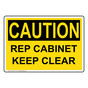 OSHA CAUTION Rep Cabinet Keep Clear Sign OCE-33111