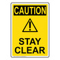 Portrait OSHA CAUTION Stay Clear Sign With Symbol OCEP-5875