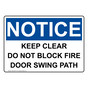 OSHA NOTICE Keep Clear Do Not Block Fire Door Swing Path Sign ONE-32575