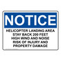 OSHA NOTICE Helicopter Landing Area Stay Back 200 Feet Sign ONE-38163
