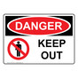 OSHA DANGER Keep Out Sign With Symbol ODE-4130