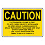 OSHA CAUTION Face Ladder & Climb Slowly Do Not Carry Sign OCE-28381