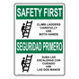English + Spanish OSHA SAFETY FIRST Climb Ladders Carefully Sign With Symbol OSB-7955