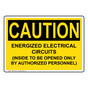 OSHA CAUTION Energized Electrical Circuits Inside Sign OCE-8289