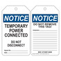 OSHA NOTICE Temporary Power Connected Do Not Disconnect Safety Tag CS434464