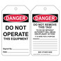OSHA DANGER Do Not Operate This Equipment Do Not Remove This Tag! Safety Tag CS992389