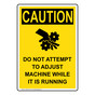 Portrait OSHA CAUTION Do Not Attempt To Adjust Sign With Symbol OCEP-2140