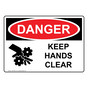 OSHA DANGER Keep Hands Clear Sign With Symbol ODE-4095