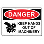 OSHA DANGER Keep Hands Out Of Machinery Sign With Symbol ODE-4110