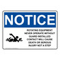 OSHA NOTICE Rotating Equipment Never Operate Sign With Symbol ONE-32815